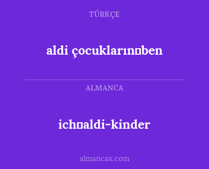 ich❤aldi-kinder - aldi çocukların❤ben