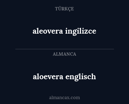 aleovera ingilizce - aloevera englisch