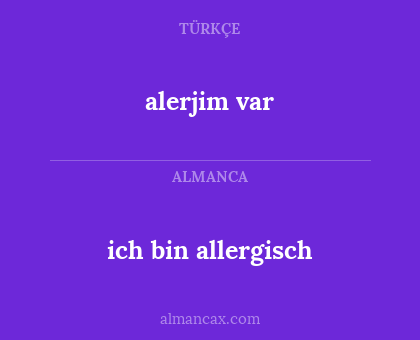 ich bin allergisch - alerjim var