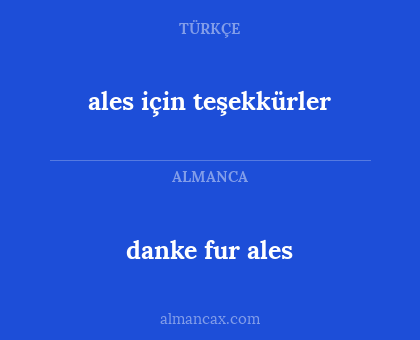 ales için teşekkürler - danke fur ales