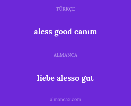 aless good canım - liebe alesso gut