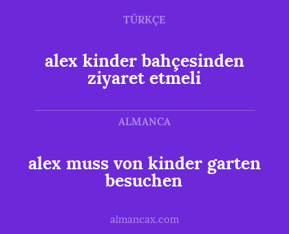 alex kinder bahçesinden ziyaret etmeli - alex muss von kinder garten besuchen