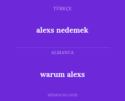 alexs nedemek - warum alexs