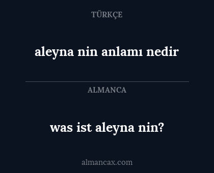 aleyna nin anlamı nedir - was ist aleyna nin?
