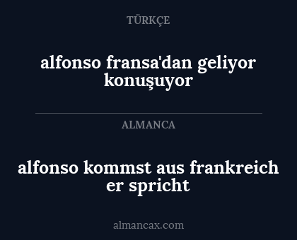 alfonso fransa'dan geliyor konuşuyor - alfonso kommst aus frankreich er spricht