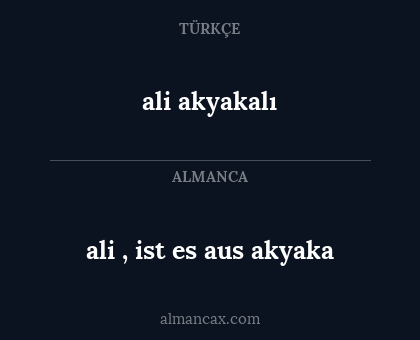 ali akyakalı - ali , ist es aus akyaka