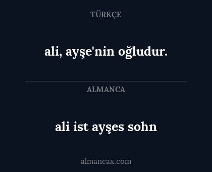 ali ist ayşes sohn - ali, ayşe'nin oğludur.