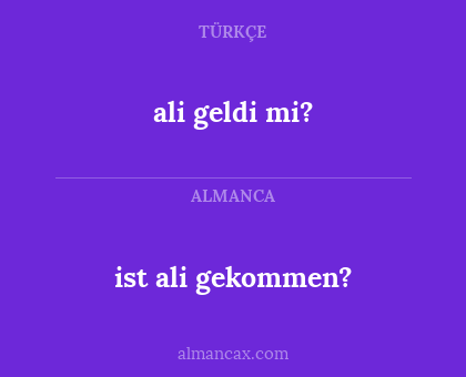 ali geldi mi? - ist ali gekommen?