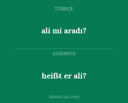 ali mi aradı? - heißt er ali?