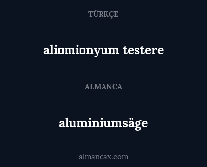 aluminiumsäge - ali̇mi̇nyum testere
