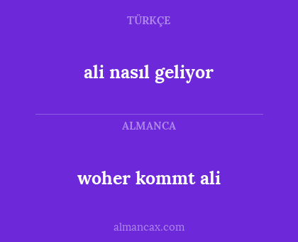 woher kommt ali - ali nasıl geliyor