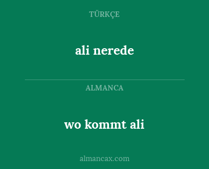 ali nerede - wo kommt ali