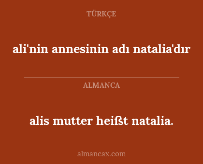 alis mutter heißt natalia. - ali'nin annesinin adı natalia'dır