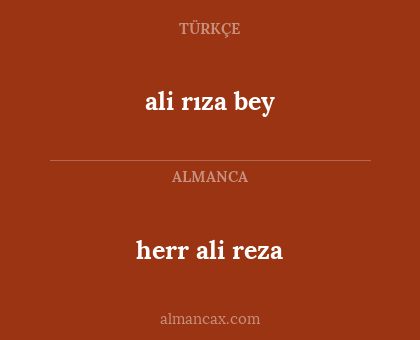 ali rıza bey - herr ali reza