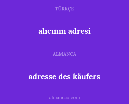 adresse des käufers - alıcının adresi