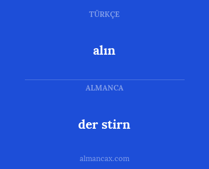 alın - der stirn