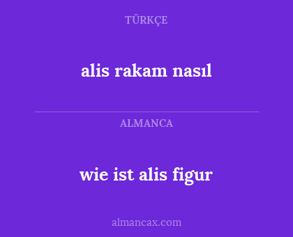 wie ist alis figur - alis rakam nasıl