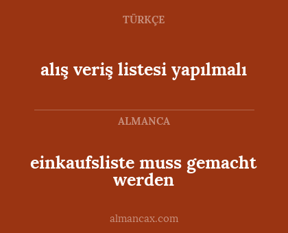 alış veriş listesi yapılmalı - einkaufsliste muss gemacht werden