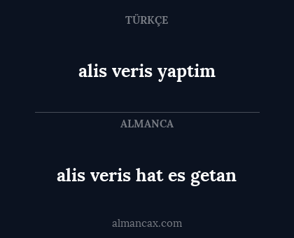 alis veris yaptim - alis veris hat es getan