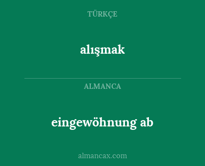 eingewöhnung ab - alışmak