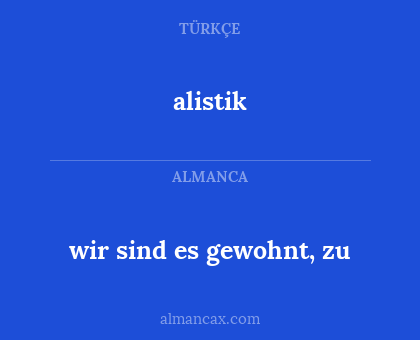 alistik - wir sind es gewohnt, zu