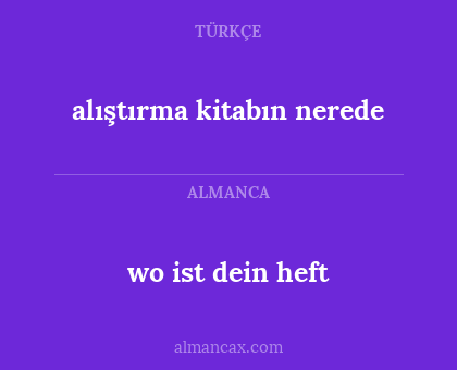 alıştırma kitabın nerede - wo ist dein heft