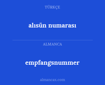 empfangsnummer - alısün numarası