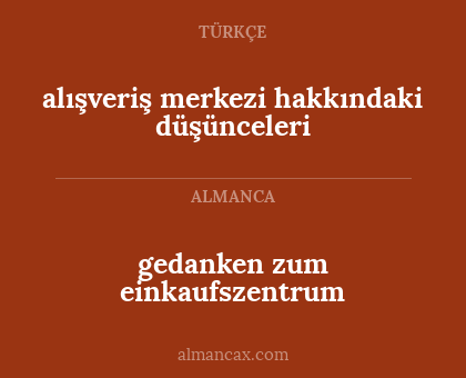 gedanken zum einkaufszentrum - alışveriş merkezi hakkındaki düşünceleri