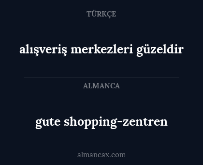 alışveriş merkezleri güzeldir - gute shopping-zentren
