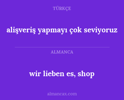 wir lieben es, shop - alişveriş yapmayı çok seviyoruz