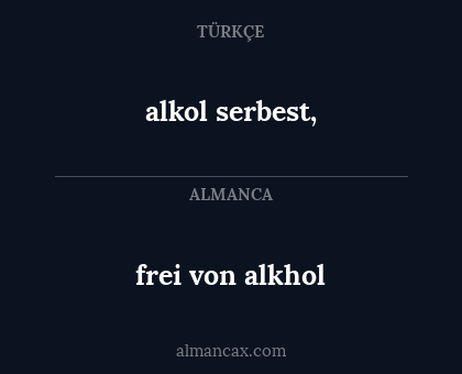 alkol serbest, - frei von alkhol