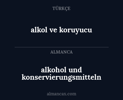 alkol ve koruyucu - alkohol und konservierungsmitteln