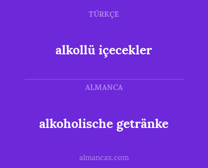 alkoholische getränke - alkollü içecekler