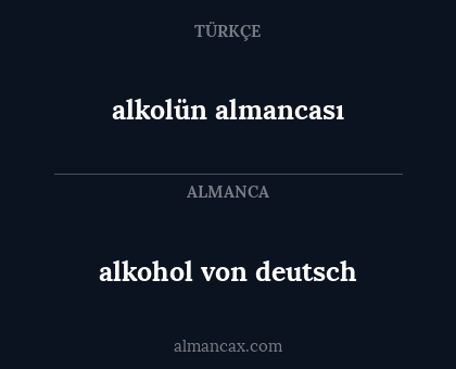 alkolün almancası - alkohol von deutsch
