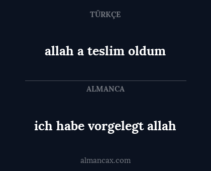 ich habe vorgelegt allah - allah a teslim oldum
