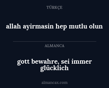allah ayirmasin hep mutlu olun - gott bewahre, sei immer glücklich