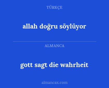 allah doğru söylüyor - gott sagt die wahrheit