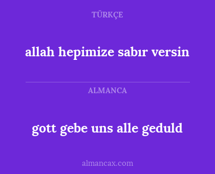 allah hepimize sabır versin - gott gebe uns alle geduld