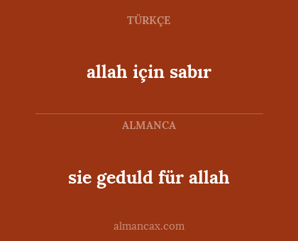 sie geduld für allah - allah için sabır