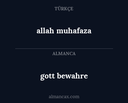 gott bewahre - allah muhafaza