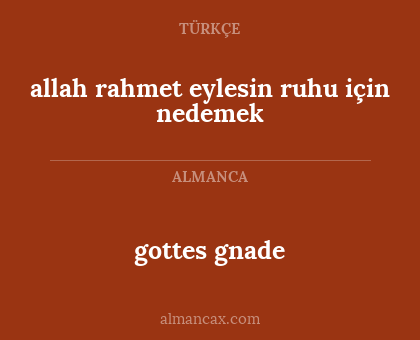 allah rahmet eylesin ruhu için nedemek - gottes gnade