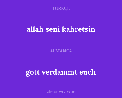 gott verdammt euch - allah seni kahretsin