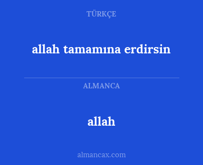 allah - allah tamamına erdirsin