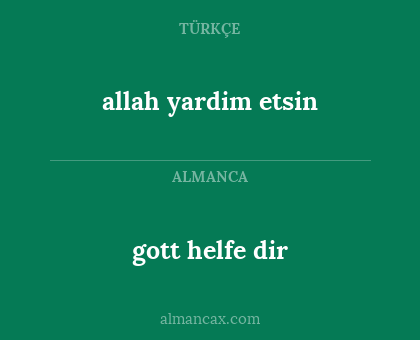 gott helfe dir - allah yardim etsin