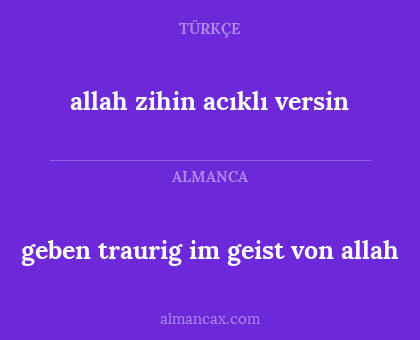 allah zihin acıklı versin - geben traurig im geist von allah