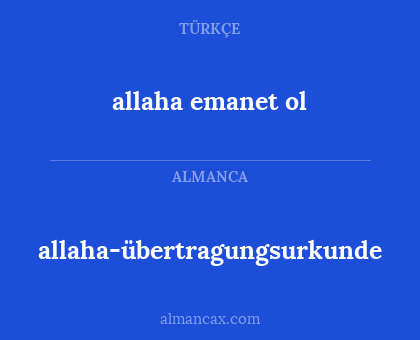 allaha emanet ol - allaha-übertragungsurkunde