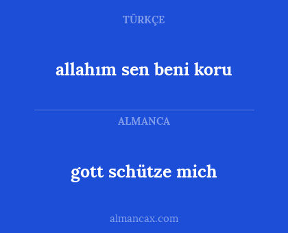 gott schütze mich - allahım sen beni koru