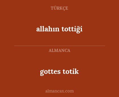 allahın tottiği - gottes totik