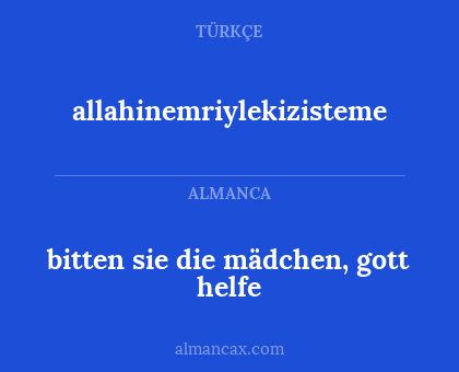 bitten sie die mädchen, gott helfe - allahinemriylekizisteme
