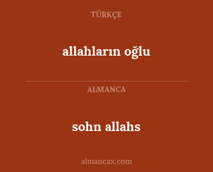 sohn allahs - allahların oğlu